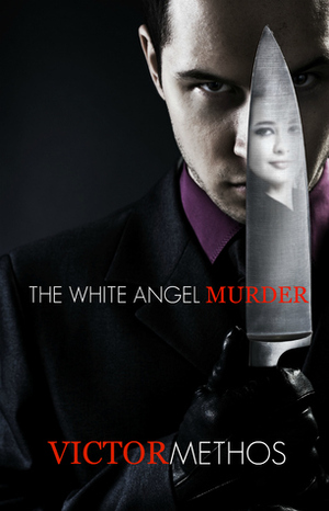 The White Angel Murder by Victor Methos