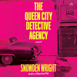 The Queen City Detective Agency by Snowden Wright