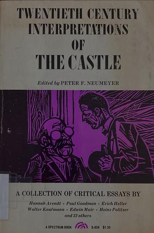 Twentieth Century Interpretations of The Castle by Peter F. Neumeyer