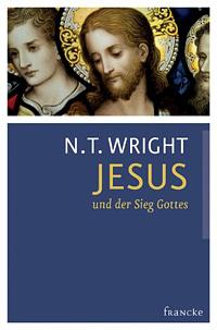 Jesus und der Sieg Gottes by N.T. Wright