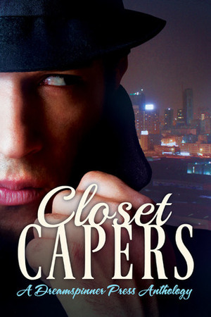 Closet Capers by Amy Rae Durreson, Eli Easton, Ari McKay, Mari Donne, Danni Keane, Debussy Ladnier, Aidee Ladnier, Skylar Jaye, Pinkie Rae Parker, Maja Rose, Andrea Speed, Christopher Hawthorne Moss, Jude Dunn