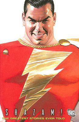 Shazam!: The Greatest Stories Ever Told VOL 01 by Gil Kane, C.C. Beck, Barry Kitson, Elliot S! Maggin, Jack Kirby, Denny O'Neil, Bill Parker