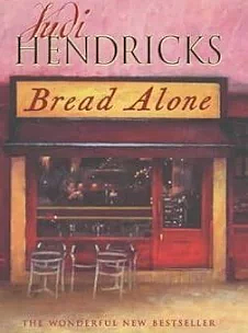 Bread Alone by Judith R. Hendricks