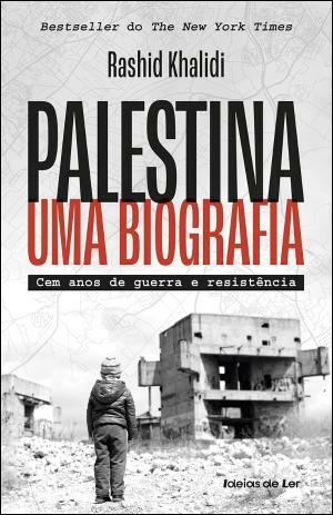 Palestina - Uma Biografia by Rashid Khalidi