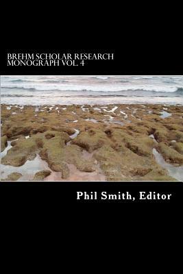 Brehm Scholar Research Monograph by Phil Smith
