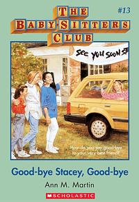 Good-bye Stacey, Good-bye by Ann M. Martin