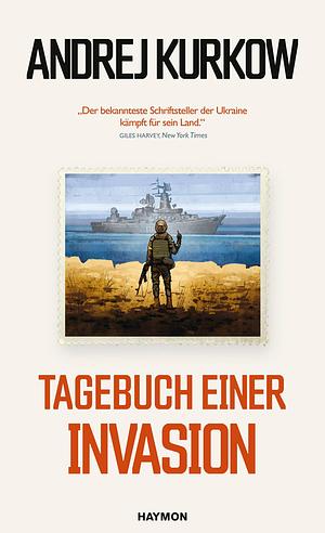 Tagebuch einer Invasion by Andrey Kurkov