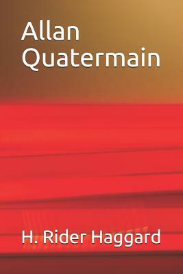 Allan Quatermain by H. Rider Haggard