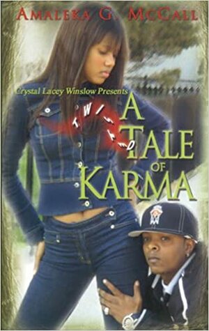 A Twisted Tale of Karma by Amaleka McCall