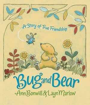 Bug and Bear. by Ann Bonwill by Layn Marlow, Ann Bonwill