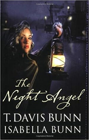 The Night Angel by Isabella Bunn, T. Davis Bunn, Davis Bunn