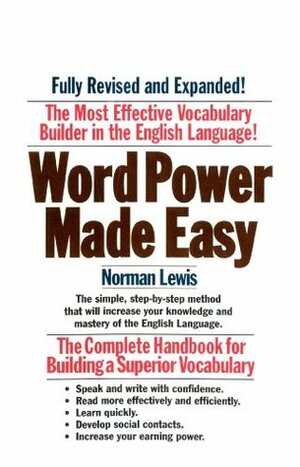 Word Power Made Easy: The Complete Handbook for Building a Superior Vocabulary by Norman Lewis