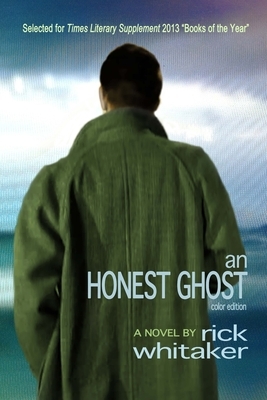 An Honest Ghost by Debra Di Blasi, Rick Whitaker