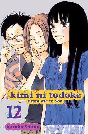 Kimi ni Todoke 12 (Kimi Ni Todoke: From Me to You) by Karuho Shiina (2012) Paperback by Karuho Shiina, Karuho Shiina