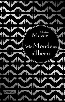 Wie Monde so silbern by Marissa Meyer