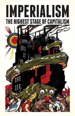 Imperialism: The Highest Stage of Capitalism by Vladimir Lenin