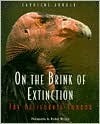 On the Brink of Extinction: The California Condor by Caroline Arnold, Michael Wallace