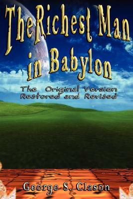 Richest Man in Babylon by George Samuel Clason