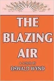 The Blazing Air by Oswald Wynd