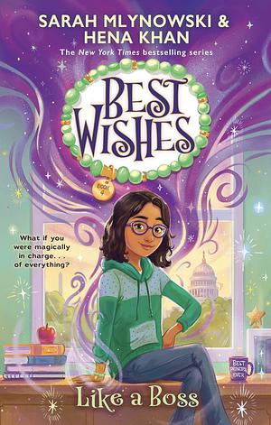 Like a Boss (Best Wishes #4) by Hena Khan, Sarah Mlynowski