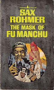 The Mask of Fu Manchu by Sax Rohmer, Sax Rohmer