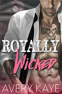 Royally Wicked by Avery Kaye