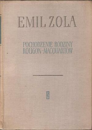 Pochodzenie rodziny Rougon-Macquartów by Émile Zola, Émile Zola