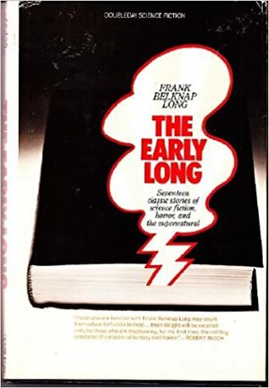 The Early Long by Frank Belknap Long