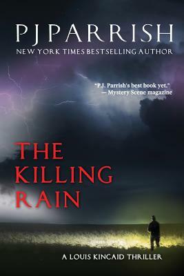 The Killing Rain: A Louis Kincaid Thriller by Pj Parrish