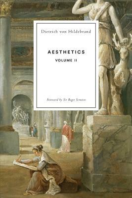 Aesthetics Volume II by Dietrich Von Hildebrand