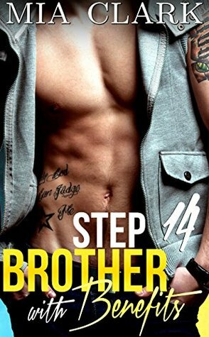 Stepbrother With Benefits 14 (Stepbrother with Benefits : Third Season, #2 by Mia Clark