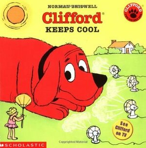 Clifford Keeps Cool by Norman Bridwell