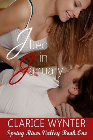Jilted In January by Clarice Wynter
