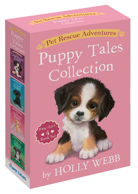 Pet Rescue Adventures Puppy Tales Collection: Paw-Fect 4 Book Set: The Unwanted Puppy; The Sad Puppy; The Homesick Puppy; Jessie the Lonely Puppy by Holly Webb