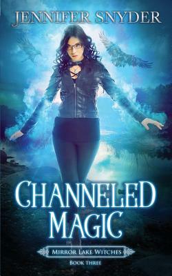 Channeled Magic by Jennifer Snyder