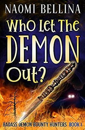 Who Let the Demon Out? by Naomi Bellina