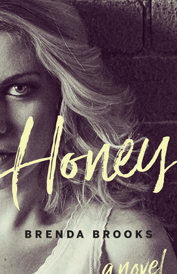 Honey by Brenda Brooks