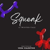 Squeak by Vera Valentine