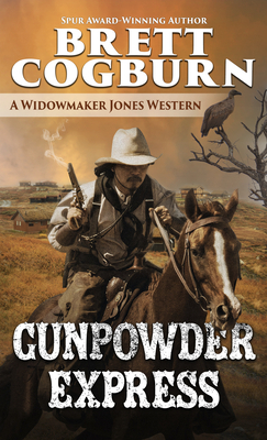 Gunpowder Express by Brett Cogburn