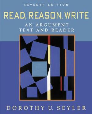Read, Reason, Write: Text with Catalyst Access Card by Dorothy U. Seyler