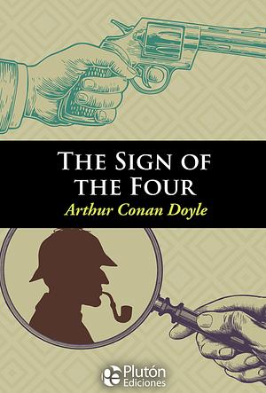 The Sign of the Four by Arthur Conan Doyle