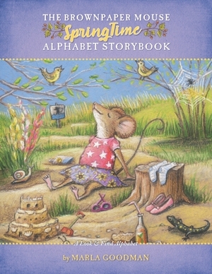 The Brownpaper Mouse Springtime Alphabet Storybook: A Look & Find Alphabet by Marla Goodman
