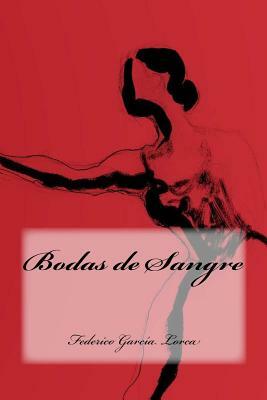 Bodas de Sangre by Federico García Lorca