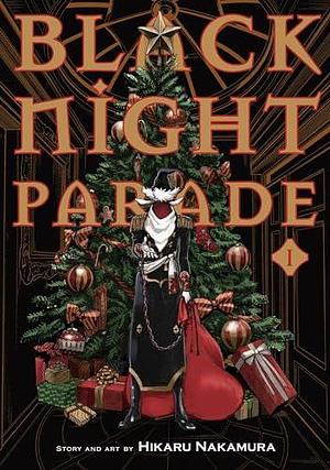 Black Night Parade, Vol. 1 by Hikaru Nakamura, Hikaru Nakamura