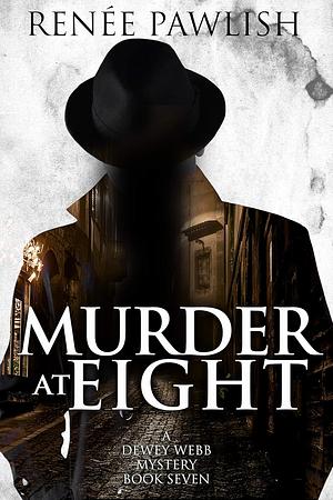 Murder At Eight by Renee Pawlish