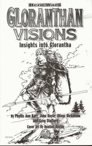 Glorantha Visions by Phyllis Ann Karr, Various, John Boyle, Oliver Dickinson
