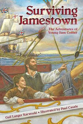 Surviving Jamestown: The Adventures of Young Sam Collier by Gail Langer Karwoski