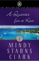 A Quarter for a Kiss by Mindy Starns Clark