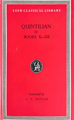 Institutio Oratoria 10-12 by Quintilian Quintilian