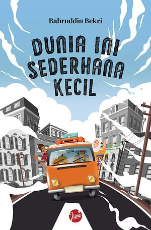 Dunia Ini Sederhana Kecil by Bahruddin Bekri